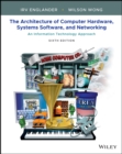 Image for The architecture of computer hardware, systems software, &amp; networking: an information technology approach.