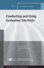 Image for Conducting and using evaluative site visits: new directions for evaluation. : 156