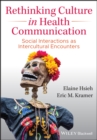 Image for Rethinking culture in health communication  : social interactions as intercultural encounters