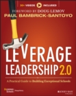 Image for Leverage leadership 2.0: a practical guide to building exceptional schools
