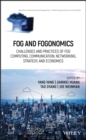 Image for Fog and Fogonomics : Challenges and Practices of Fog Computing, Communication, Networking, Strategy, and Economics