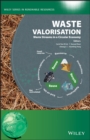Image for Waste valorisation  : waste streams in a circular economy