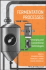 Image for Fermentation Processes: Emerging and Conventional Technologies