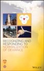 Image for Recognizing and responding to normalization of deviance
