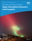 Image for Upper atmosphere dynamics and energetics