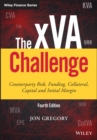 Image for The xVA Challenge : Counterparty Risk, Funding, Collateral, Capital and Initial Margin