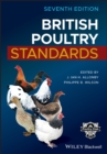 Image for British poultry standards: complete specifications and judging points of all standardized breeds and varieties of poultry as compiled by the specialist affiliated breed clubs and recognized by the Poultry Club of Great Britain
