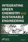 Image for Integrating Green Chemistry and Sustainable Engineering