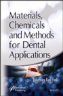 Image for Materials, Chemicals and Methods for Dental Applications