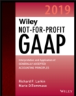 Image for Wiley Not-for-Profit GAAP 2019: Interpretation and Application of Generally Accepted Accounting Principles