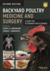Image for Backyard poultry medicine and surgery  : a guide for veterinary practitioners
