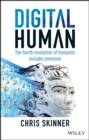 Image for Digital human  : the fourth revolution of humanity includes everyone