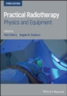 Image for Practical radiotherapy: physics and equipment