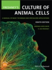 Image for Freshney&#39;s culture of animal cells  : a manual of basic technique and specialized applications