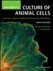 Image for Freshney&#39;s Culture of Animal Cells: A Manual of Basic Technique and Specialized Applications