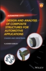 Image for Design and analysis of composite structures for automotive applications: chassis and drivetrain