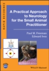 Image for A Practical Approach to Neurology for the Small Animal Practitioner