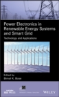 Image for Power Electronics in Renewable Energy Systems and Smart Grid: Technology and Applications