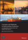 Image for Corrosion and Materials in Hydrocarbon Production : A Compendium of Operational and Engineering Aspects