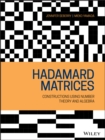 Image for Hadamard Matrices : Constructions using Number Theory and Linear Algebra