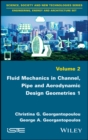 Image for Fluid mechanics in channel, pipe and aerodynamic design geometries