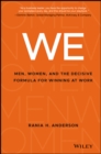 Image for We  : men, women, and the decisive formula for winning at work