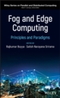 Image for Fog and edge computing  : principles and paradigms