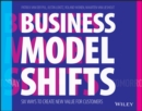 Image for Business Model Shift: Design the Future of Your Business Around the Ways the World Is Changing