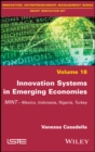 Image for Innovation Systems in Emerging Economies: MINT (Mexico, Indonesia, Nigeria, Turkey)