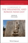Image for A Companion to the Hellenistic and Roman Near East