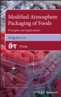 Image for Modified atmosphere packaging of foods  : principles and applications