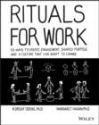 Image for Rituals for work  : 50 ways to create engagement, shared purpose and a culture that can adapt to change