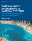Image for Water Quality Engineering in Natural Systems: Fate and Transport Processes in the Water Environment