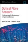 Image for Optical Fiber Sensors: Fundamentals for Development of Optimized Devices