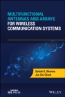 Image for Multifunctional Antennas and Arrays for Wireless Communication Systems