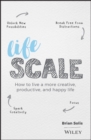 Image for Lifescale: how to live a more creative, productive and happy life