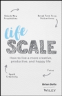 Image for Lifescale  : how to live a more creative, productive and happy life