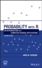 Image for Probability with R  : an introduction with computer science applications