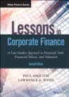Image for Lessons in corporate finance  : a case studies approach to financial tools, financial policies, and valuation