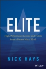 Image for Elite: high performance lessons and habits from a former Navy SEAL