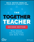 Image for The together teacher  : plan ahead, get organized, and save time!