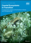 Image for Coastal ecosystems in transition: a comparative analysis of the Northern Adriatic and Chesapeake Bay