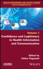 Image for Confidence and legitimacy in health information and communication : volume 1