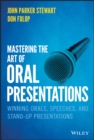 Image for Mastering the art of oral presentations: winning orals, speeches, and stand-up presentations