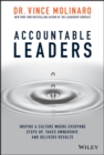 Image for Accountable leaders  : the blueprint to create a culture where leaders own it, step up, get tough and drive extraordinary results