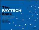 Image for The PayTech Book: The Payment Technology Handbook for Investors, Entrepreneurs, and FinTech Visionaries