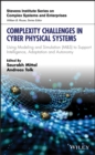 Image for Complexity Challenges in Cyber Physical Systems: Using Modeling and Simulation (M&amp;S) to Support Intelligence, Adaptation and Autonomy