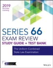 Image for Wiley series 66 securities licensing exam review 2019 + test bank: the uniform combined state law examination