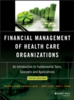 Image for Financial Management of Health Care Organizations: An Introduction to Fundamental Tools, Concepts and Applications