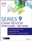 Image for Wiley Series 9 Securities Licensing Exam Review 2019 + Test Bank: The General Securities Sales Supervisor Examination - Option Module